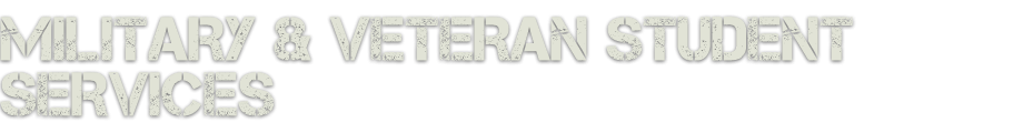 Military & Veteran Student Services